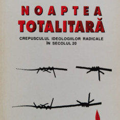 Noaptea Totalitara - Vladimir Tismaneanu ,555583