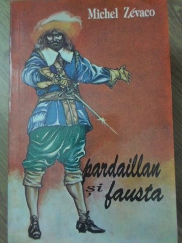 PARDAILLAN SI FAUSTA-MICHEL ZEVACO-281838