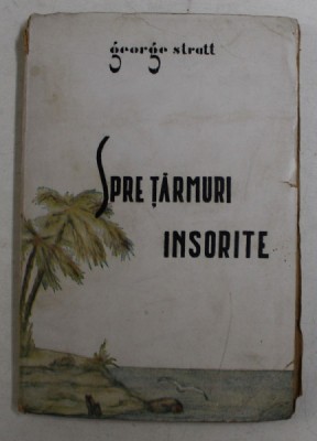 SPRE TARMURI INSORITE , INSEMNARI DE CALATORIE de GEORGE STRATT , 1945 foto
