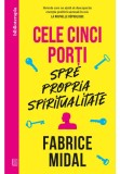 Cele cinci porti spre propria spiritualitate, Curtea Veche