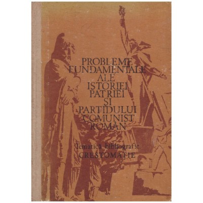 - Probleme fundamentale ale istoriei patriei si partidului comunist foto