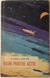Drum printre astri - I. M. Stefan, Radu Nor - Carte anticariat