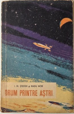 Drum printre astri - I. M. Stefan, Radu Nor foto