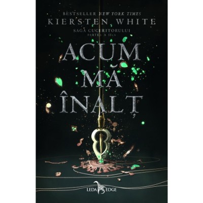 Acum ma inalt - Kiersten White (Saga cuceritorului, partea a II-a) foto