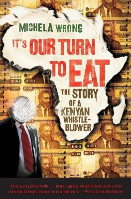 It&amp;#039;s Our Turn to Eat: The Story of a Kenyan Whistle-Blower foto