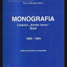 Monografia Liceului Avram Iancu 1869-1994 Brad Lupei, Neag, Circo