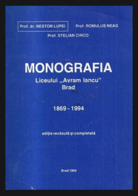 Monografia Liceului Avram Iancu 1869-1994 Brad Lupei, Neag, Circo foto