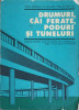 DRUMURI, CAI FERATE, PODURI SI TUNELURI. MANUAL PENTRU LICEE CU PROFIL DE CONSTRUCTII ANUL III-STELIAN DOROBANTU