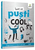 Sunt un pusti cool - Editura Gama