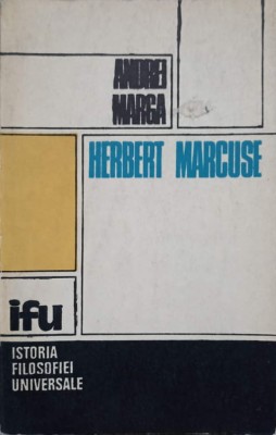 HERBERT MARCUSE STUDIU CRITIC-ANDREI MARGA foto