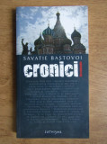 Savatie Bastovoi - Cronici incomode