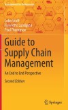 Guide to Supply Chain Management: An End to End Perspective