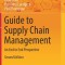 Guide to Supply Chain Management: An End to End Perspective