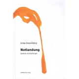 Notlandung - Gedichte und Erz&auml;hlungen - B&ouml;sz&ouml;rm&eacute;nyi Zolt&aacute;n