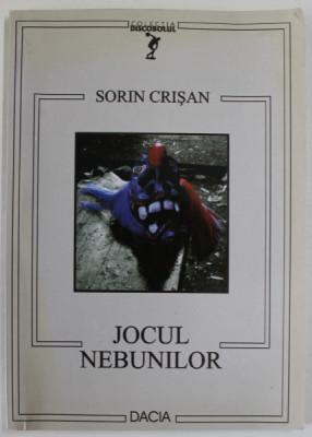 JOCUL NEBUNILOR de SORIN CRISAN , 2003 , DEDICATIE * foto