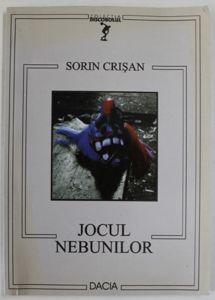 JOCUL NEBUNILOR de SORIN CRISAN , 2003 , DEDICATIE *