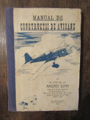 MANUAL DE CONSTRUCTII DE AVIOANE - ANDREI IOAN foto