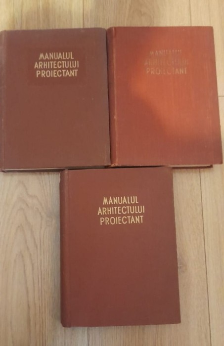 MANUALUL ARHITECTULUI PROIECTANT 3 volume (1954-1958, editie cartonata)