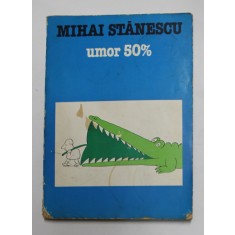 UMOR 50% de MIHAI STANESCU