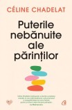Puterile nebănuite ale părinților - Paperback brosat - C&eacute;line Chadelat - Curtea Veche