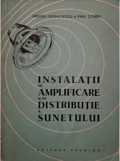 Mircea Grumazescu - Instalatii de amplificare si de distributie a sunetului (Editia: 1959) foto
