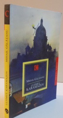 ULTIMUL KARAMAZOV de MIHAIL GALATANU, 2014 foto