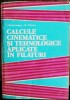 CALCULE CINEMATICE SI TEHNOLOGICE APLICATE IN FILATURI - I.ROTARESCU / R .PARAU