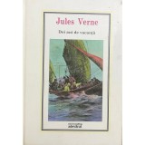 Jules Verne - Doi ani de vacanta (Editia: 2010)
