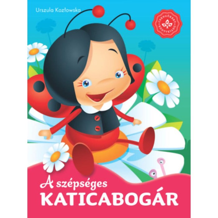 A sz&eacute;ps&eacute;ges katicabog&aacute;r - Kedvenc &aacute;llatmes&eacute;im - Urszula Kozlowska