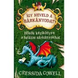 &Iacute;gy neveld a s&aacute;rk&aacute;nyodat 6. - Cressida Cowell
