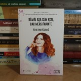 KRISTINA KUZMIC - RAMAI ASA CUM ESTI, DAR MERGI INAINTE , 2020 *