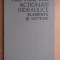 A. Oprean - Actionari hidraulice. Elemente si sisteme