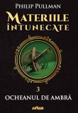Materiile intunecate Vol.3: Ocheanul de ambra - Philip Pullman