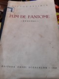 FUM DE FANTOME VICTOR EFTIMIU PRINCEPS!!!!