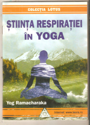 Stiinta respiratiei in Yoga-Yog Ramacharaka foto