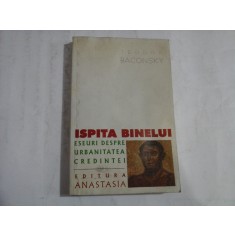 ISPITA BINELUI - ESEURI DESPRE URBANITATEA CREDINTEI - TEODOR BACONSKY