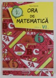 ORA DE MATEMATICA , CLASA A VI -A de PETRE NACHILA , 2021