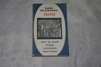 Barbu Delavrancea - Teatru - Apus de soare, Viforul, Luceafarul, Hagi-Tudose foto