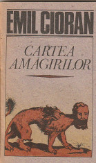 EMIL CIORAN - CARTEA AMAGIRILOR + LACRIMI SI SFINTI ( 2 CARTI ) foto