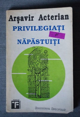 Arșavir Acterian - Privilegiați și năpăstuiți foto