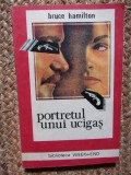 BRUCE HAMILTON - PORTRETUL UNUI UCIGAS