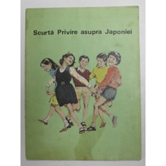 SCURTA PRIVIRE ASUPRA JAPONIEI , BROSURA DE PREZENTARE , ANII &#039;70