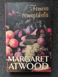 FEMEIA COMESTIBILA - Margaret Atwood