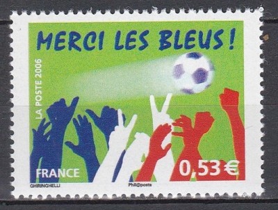 Franta 2006 - Mulțumim &amp;bdquo;Les Bleus&amp;rdquo;, MNH foto