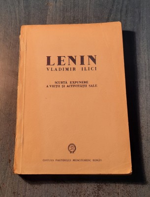 Lenin Vladimir Ilici Scurta expunere a vietii si activitatii sale foto
