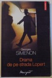 DRAMA DE PE STRADA LOPERT de GEORGES SIMENON , 2013