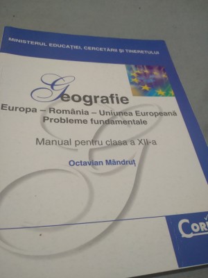 GEOGRAFIE CLASA XII OCTAVIAN MANDRUT foto