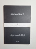 Lips too chilled &ndash; Aut. Matsuo Bashō, Penguin Classics, 2016