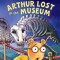 Arthur Lost in the Museum [With Stickers]