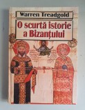 O scurta istorie a Bizantului - Warren Treadgold